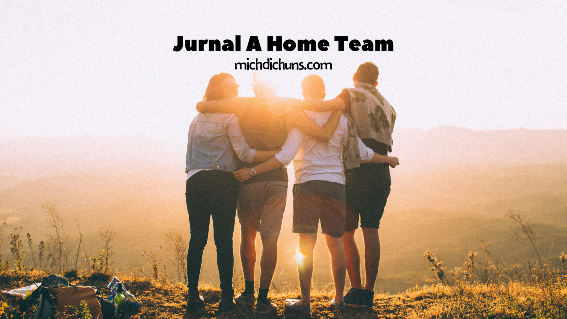 Journal A Home Team Michdichuns